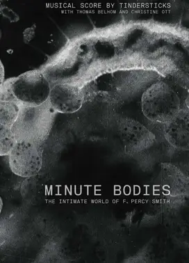 微小的身体：F. Percy Smith的亲密世界