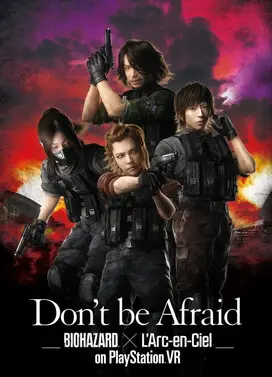 Don't be Afraid -Biohazard×L'Arc-en-Ciel on PlayStation VR-