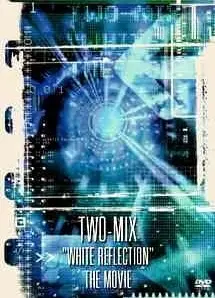 WHITE REFLECTION THE MOVIE